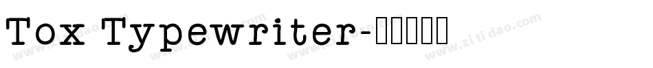 Tox Typewriter字体转换